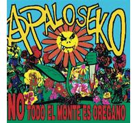 A Palo Seko - No Todo El Monte Es Oregano