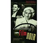 A Panorama of American Film Noir (1941-1953)