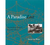 A Paradise Lost: The Imperial Garden Yuanming Yuan – University of Hawai`i Press