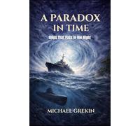 A Paradox in Time: Ships That Pass In the Night: 2 (The Fractured Time Series)
