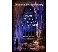 A Paradoxically Abstract way of Perceiving: From Within the Human Experience