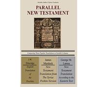 A Parallel New Testament: Comparing Three Popular Translations in Parallel Columns