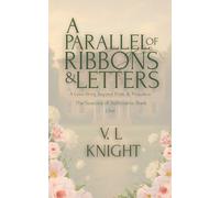 A Parallel of Ribbons & Letters: A Love Story Beyond Pride & Prejudice (The Seasons Of Ashbourne)