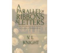 A Parallel of Ribbons & Letters: A Love Story Beyond Pride & Prejudice (The Seasons Of Ashbourne)