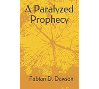 A Paralyzed Prophecy