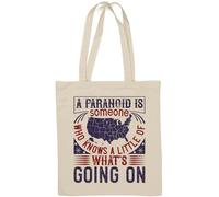 A Paranoid is Someone who Knows a Little of What's Going on Natural Cotton Tote Bag White