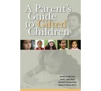 A Parent's Guide to Gifted Children by James T. Webb (2007-03-01)