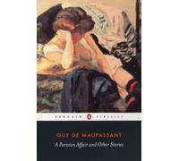 A Parisian Affair and Other Stories (Penguin Classics) by Guy de Maupassant