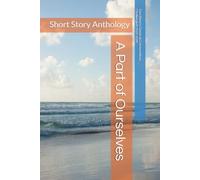 A Part of Ourselves: Short Story Anthology