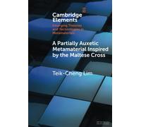 A Partially Auxetic Metamaterial Inspired by the Maltese Cross (Elements in Emerging Theories and Technologies in Metamaterials)