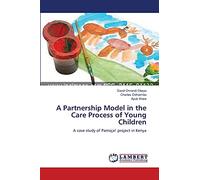 A Partnership Model in the Care Process of Young Children: A case study of Pamoja! project in Kenya
