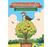 A Partridge in a Pear Tree: The Twelve Days of Christmas