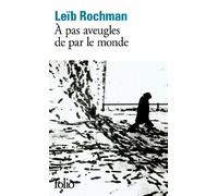 A pas aveugles de par le monde