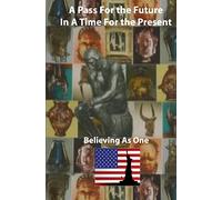 A Pass For The Future!: Lost Words of Wisdom: Volume 1
