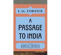 A Passage to India : With an introduction by Kamila Shamsie, Women's Prize-winning author of Home Fire