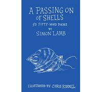 A Passing On of Shells: 50 Fifty-Word Poems