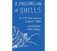 A Passing On of Shells: 50 Fifty-Word Poems