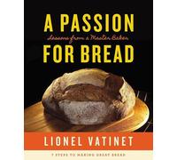 A Passion For Bread: Lessons from a Master Baker