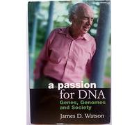 A Passion for DNA: Genes, Genomes and Society