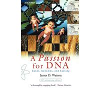A Passion for DNA: Genes, Genomes and Society