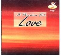 A PASSION FOR LOVE: Romantic Classics From Legendary Conductors And Orchestras