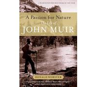 A Passion for Nature : The Life of John Muir