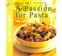 A Passion for Pasta (Eat Well, Live Well S.)