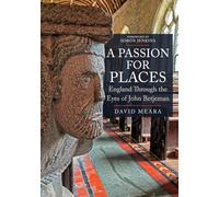 A Passion For Places : England Through the Eyes of John Betjeman