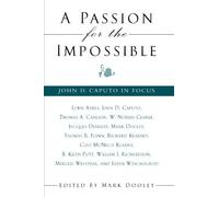 A Passion for the Impossible: John D. Caputo in Focus (Suny Series in Theology and Continental Thought) (2003-05-08)