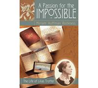 A Passion for the Impossible: The Life of Lilias Trotter