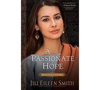 A Passionate Hope: Hannah's Story (Daughters of the Promised Land): 4