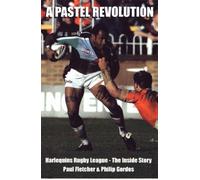 A Pastel Revolution: Harlequins Rugby League - The Inside Story