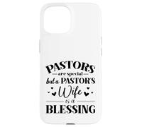 A Pastor's Wife Is A Blessing Appreciation Gift Case for iPhone 15