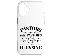A Pastor's Wife Is A Blessing Appreciation Gift Case for iPhone 16