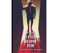 A Path Beyond Fear