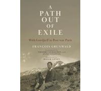 A Path Out of Exile: With Gurdjieff in Post-war Paris