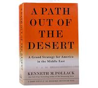 A Path Out of the Desert: A Grand Strategy for America in the Middle East