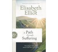A Path Through Suffering: Discovering the Relationship Between God's Mercy and Our Pain