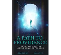 A Path to Providence: The Creation of the Middle Chamber Program