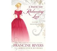 A Path to Redeeming Love: A Forty-Day Devotional