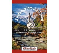 A Pathway Into the Psalter: The Psalms, Their History, Teachings and Use