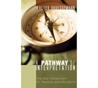 A Pathway of Interpretation: The Old Testament for Pastors and Students