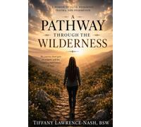 A Pathway Through the Wilderness