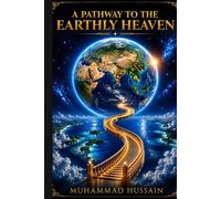 A PATHWAY TO THE EARTHLY HEAVEN