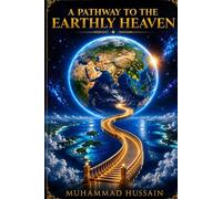 A PATHWAY TO THE EARTHLY HEAVEN