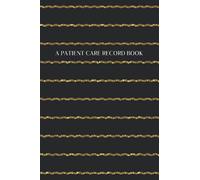 A Patient Care Record Book: Record Important Patient Information, Create an Action Plan, and Implement the Care Plan - Notes Book - Faux Gold Glitter Cover