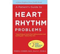 A Patient′s Guide to Heart Rhythm Problems (A Johns Hopkins Press Health Book)