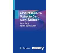 A Patient’s Guide to Obstructive Sleep Apnea Syndrome