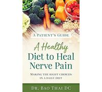 A Patient's Guide A Healthy Diet to Heal Nerve Pain