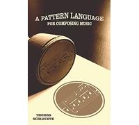 A Pattern Language For Composing Music